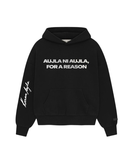 Aujla Ni Aujla for A Reason Hoodie – Premium Punjabi Streetwear